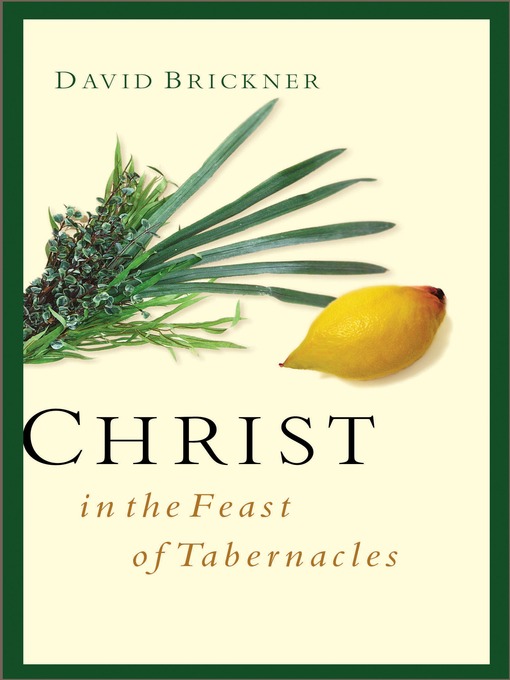 Title details for Christ in the Feast of Tabernacles by David Brickner - Available